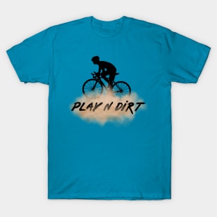 Gravel Bike Riding - Play N Dirt T-Shirt